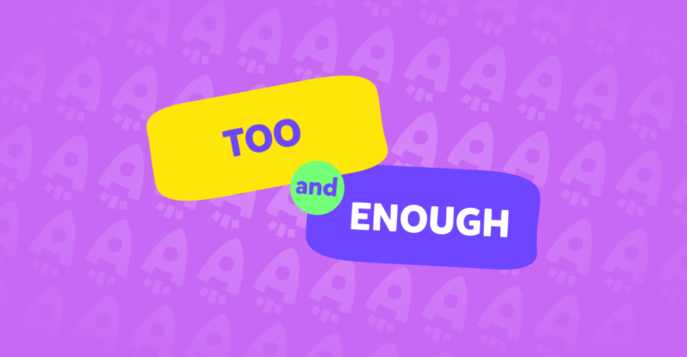 מה ההבדל בין Enough לבין Too באנגלית?