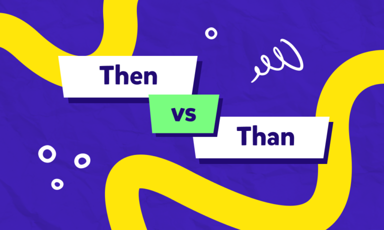 Then vs. Than: jaka jest różnica? 