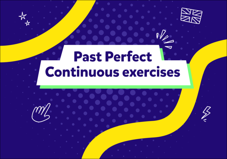 Past Perfect Continuous ćwiczenia online: praktyczne zadania do rozwiązania