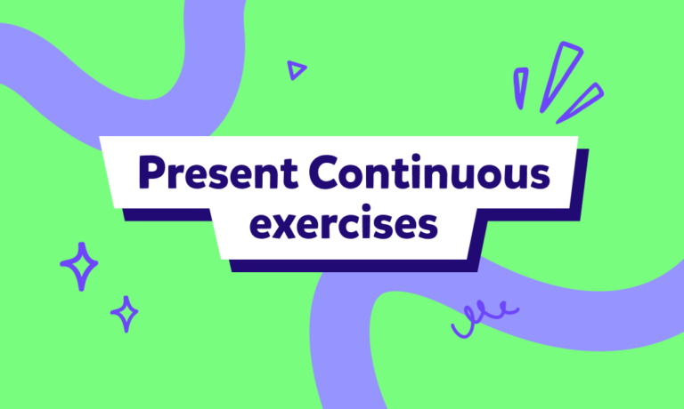 İngilizce present continuous tense alıştırmaları: Birbirinden farklı present continuous tense sorularıyla pratik yapalım!