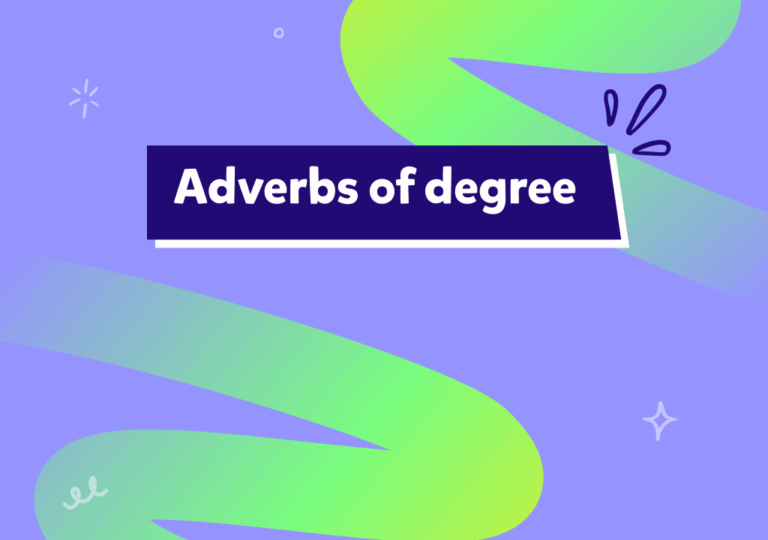 “Adverbs of degree” yani derece zarfları nedir, nasıl kullanılır?